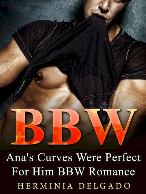 BBW: Ana's Curves Were Perfect For Him BBW Romance(Kobo/電子書)