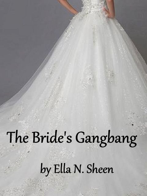 The Bride's Gangbang(Kobo/電子書)