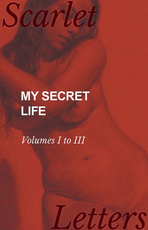 My Secret Life - Volumes I to III(Kobo/電子書)