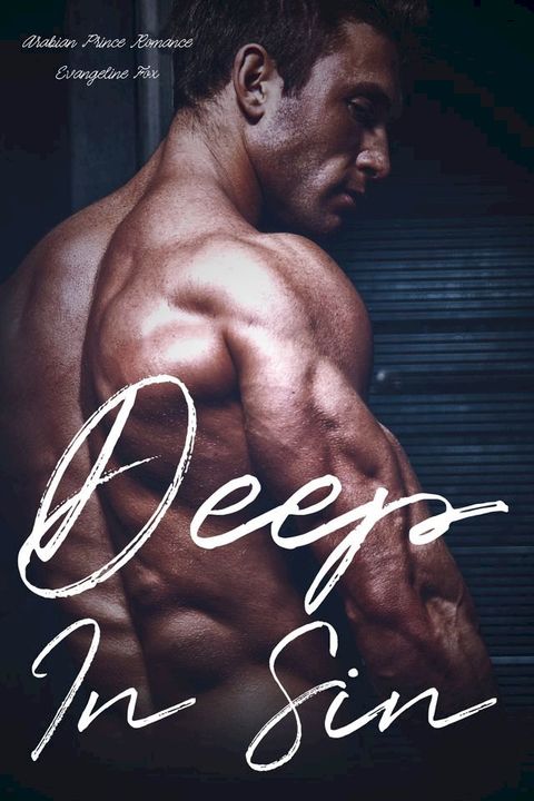 Deep In Sin (Arabian Prince Romance)(Kobo/電子書)