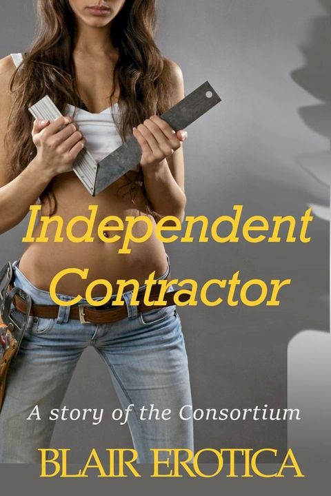 Independent Contractor (Book 2 of "The Consortium")(Kobo/電子書)