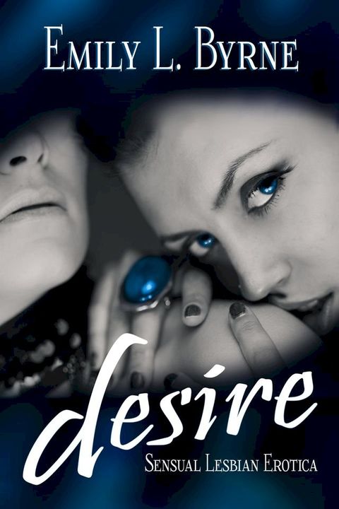 Desire: Sensual Lesbian Erotica(Kobo/電子書)