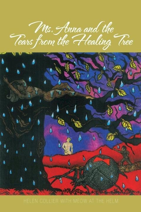 Ms. Anna and the Tears from the Healing Tree(Kobo/電子書)