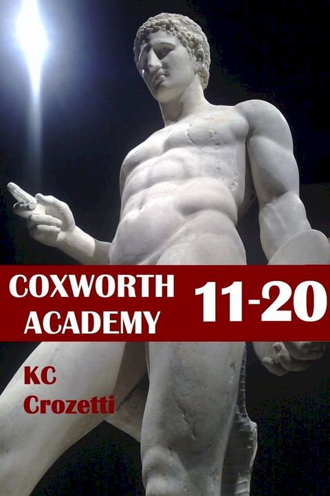 Coxworth Academy 11-20(Kobo/電子書)