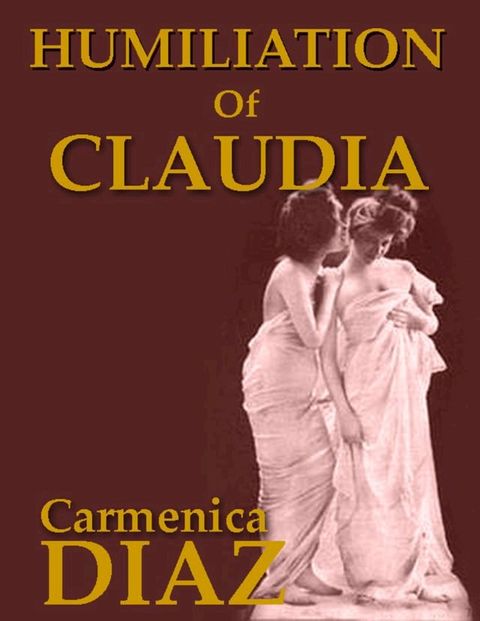 Humiliation of Claudia(Kobo/電子書)