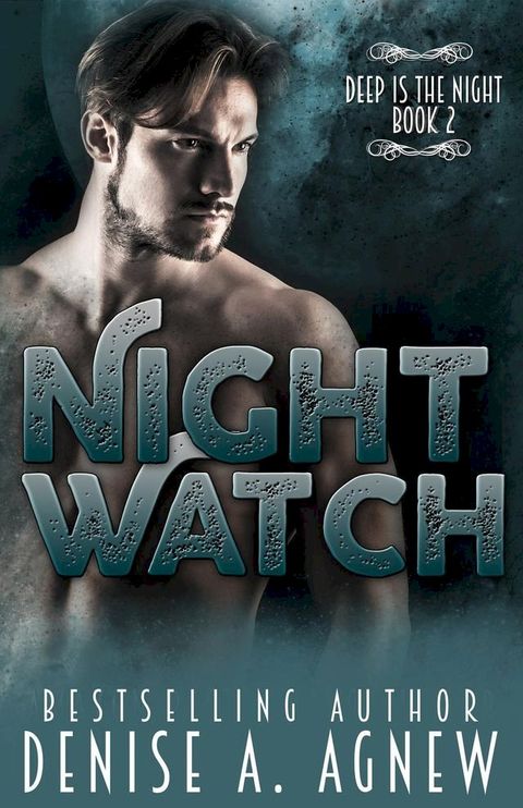 Night Watch (Deep Is The Night Trilogy Book 2)(Kobo/電子書)