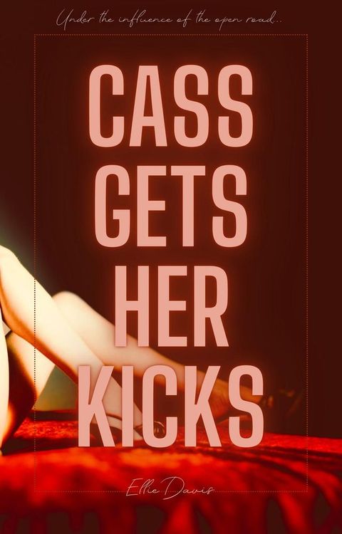 Cass Gets Her Kicks(Kobo/電子書)