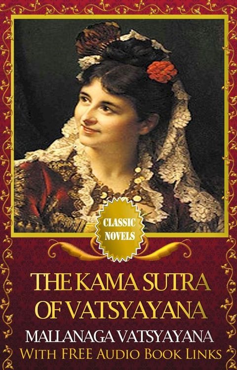 THE KAMA SUTRA OF VATSYAYANA Classic Novels: New Illustrated [Free Audiobook Links](Kobo/電子書)