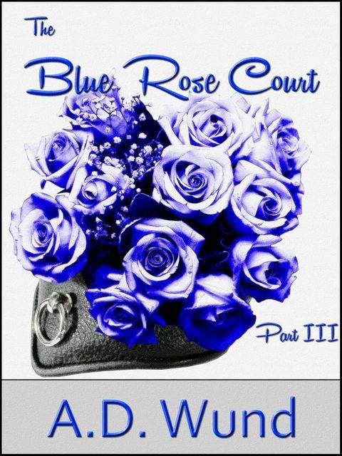 The Blue Rose Court: Part III: Hail to the Queen(Kobo/電子書)