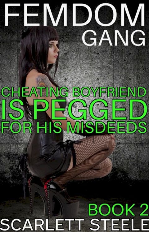 Femdom Gang: Cheating Boyfriend is Pegged for His Misdeed(Kobo/電子書)