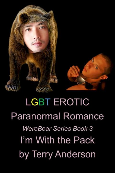 LGBT Erotic Paranormal Romance I'm With The Pack (Werebear Series Book 3)Heath(Kobo/電子書)