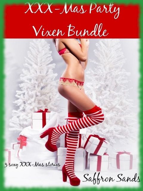 XXX-Mas Party Vixen Bundle(Kobo/電子書)