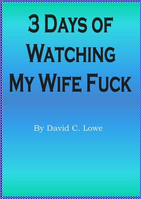 3 Days of Watching My Wife(Kobo/電子書)