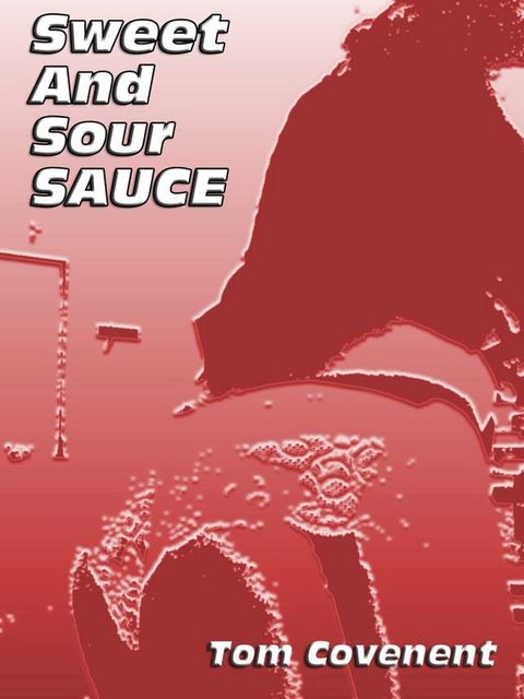 Sweet and Sour Sauce(Kobo/電子書)