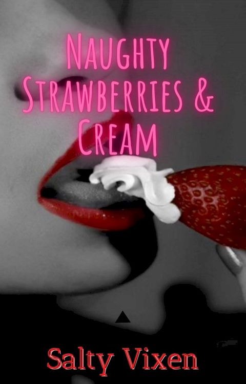 Naughty Strawberries & Cream(Kobo/電子書)