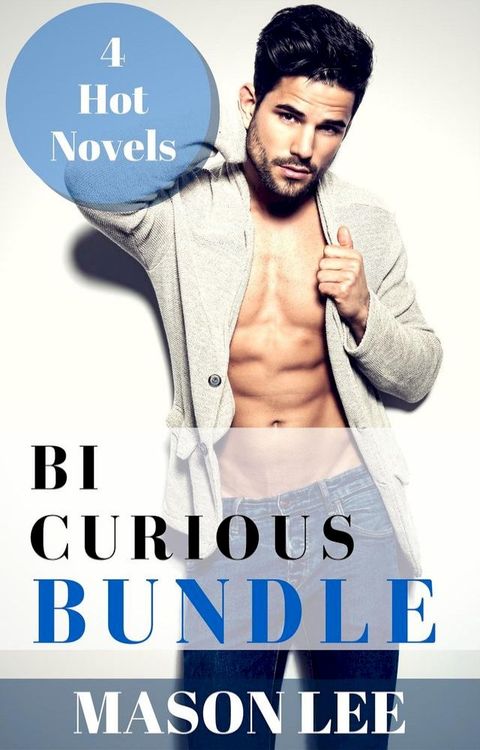 Bi Curious Bundle: 4 Hot Novels(Kobo/電子書)