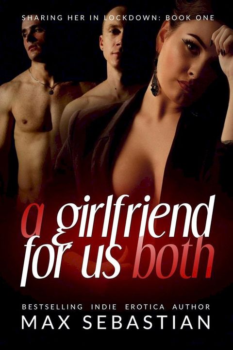 A Girlfriend For Us Both(Kobo/電子書)