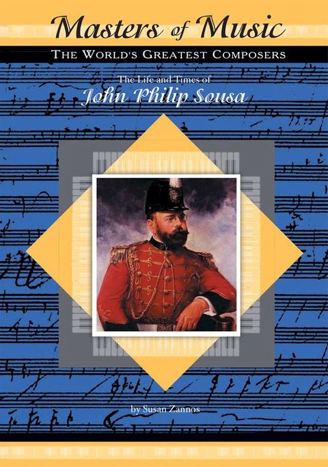 The Life and Times of John Philip Sousa(Kobo/電子書)