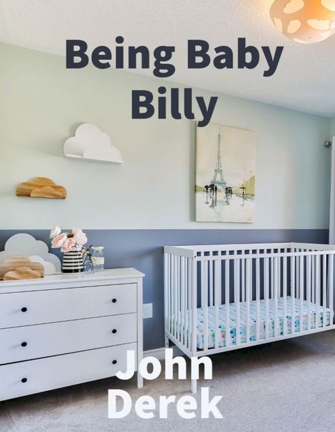 Being Baby Billy(Kobo/電子書)