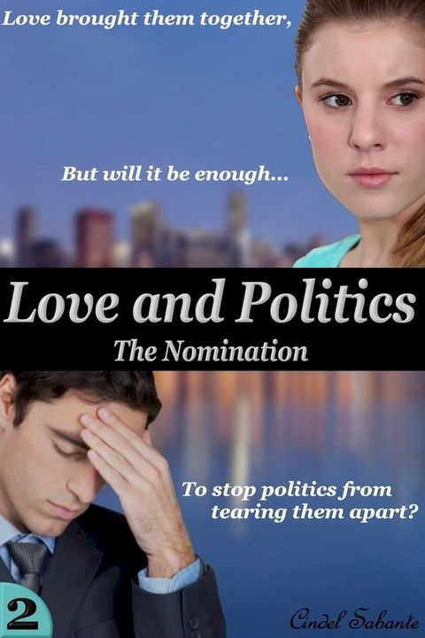 Love and Politics - The Nomination(Kobo/電子書)