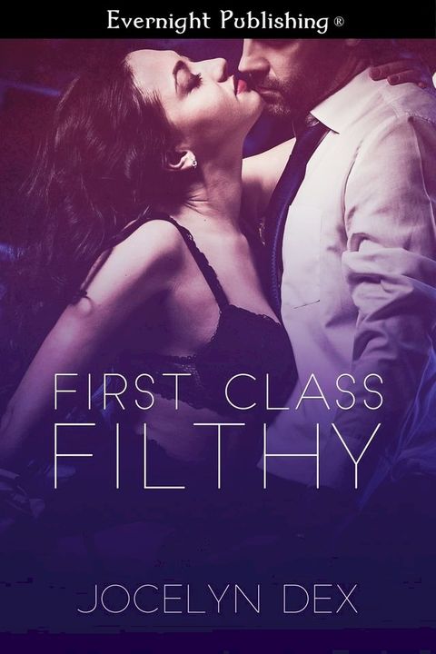 First Class Filthy(Kobo/電子書)