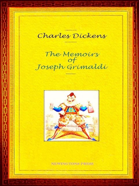 Charles Dickens - The Memoirs of Joseph Grimaldi(Kobo/電子書)