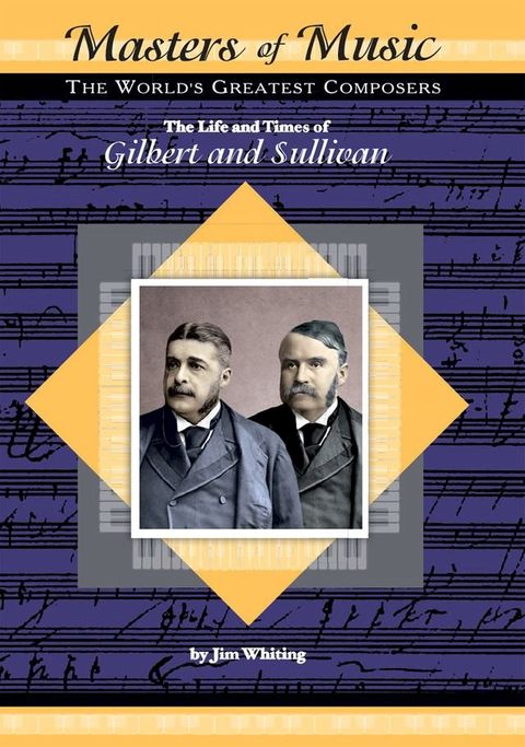 The Life and Times of Gilbert and Sullivan(Kobo/電子書)