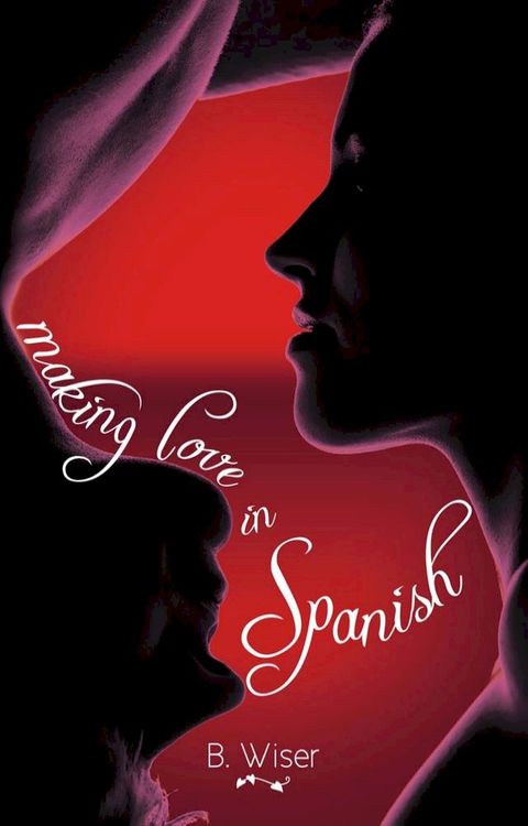 Making Love in Spanish(Kobo/電子書)