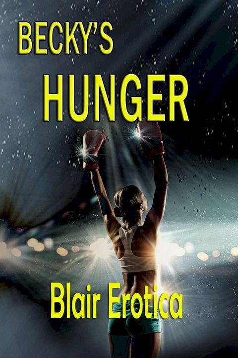 Becky's Hunger(Kobo/電子書)