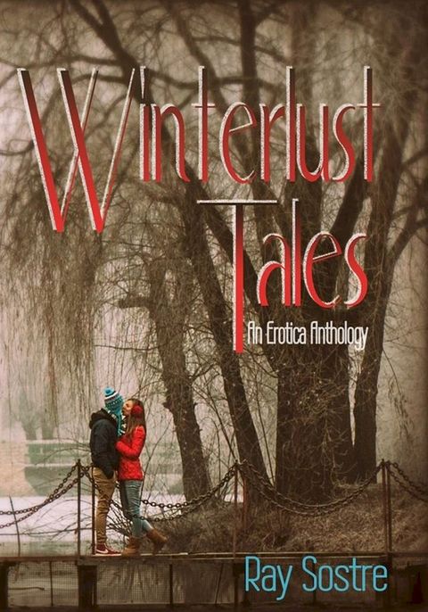 Winterlust Tales - An Erotic Anthology(Kobo/電子書)