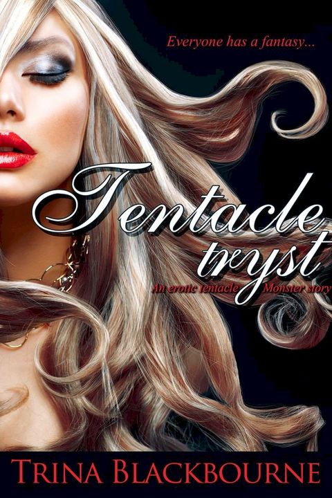 Tentacle Tryst: An Erotic Monster Short(Kobo/電子書)