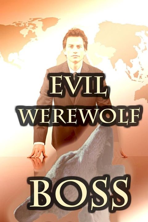 ‘Evil Werewolf Boss’ (BBW Paranormal Erotic Romance – Werewolf Mate)(Kobo/電子書)