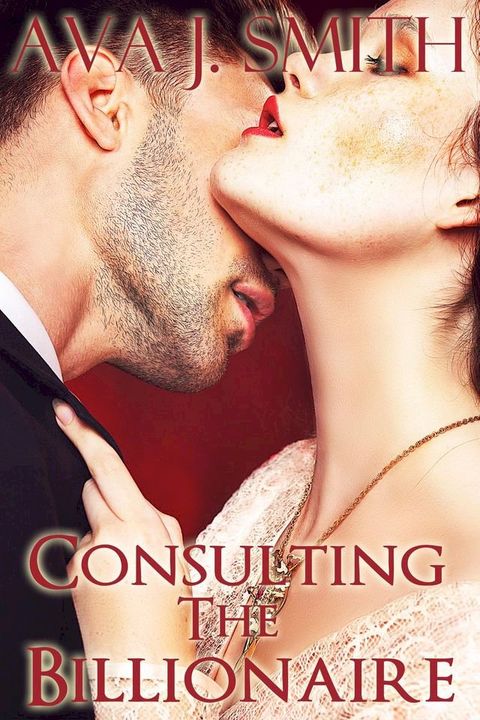 Consulting the Billionaire (billionaire bbw erotica)(Kobo/電子書)