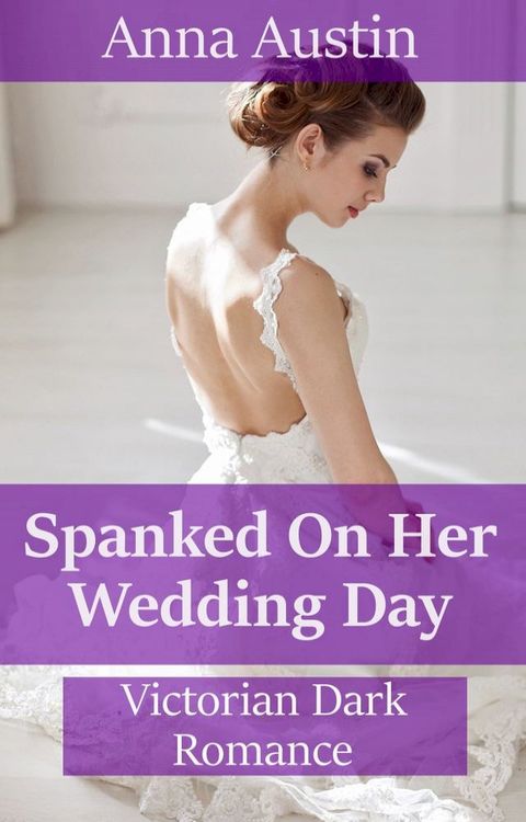 Spanked On Her Wedding Day(Kobo/電子書)