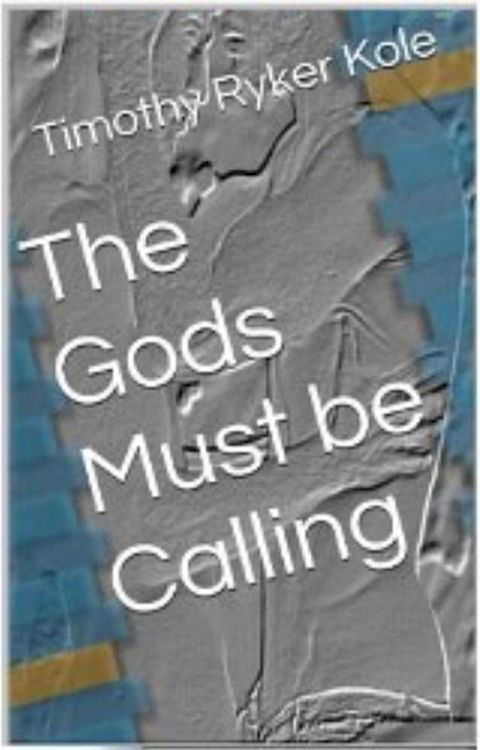 The Gods Must be Calling(Kobo/電子書)