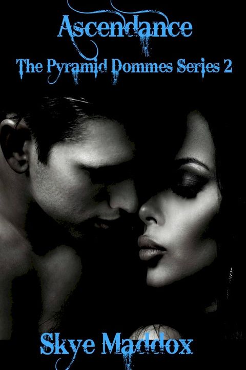 Ascendance: The Pyramid Dommes Series 2(Kobo/電子書)