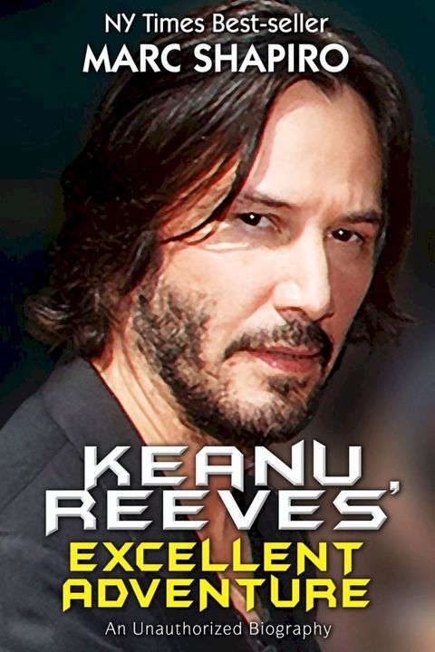 Keanu Reeves’ Excellent Adventure(Kobo/電子書)