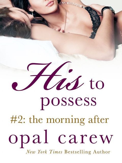 His to Possess #2: The Morning After(Kobo/電子書)