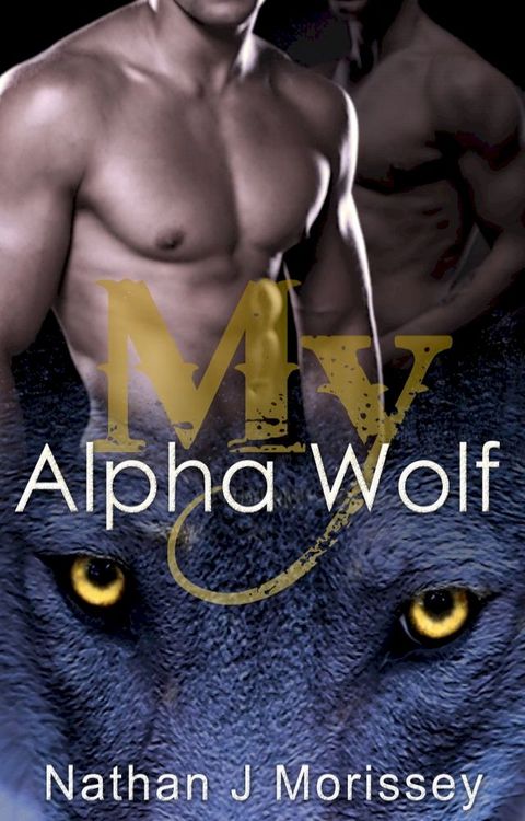 My Alpha Wolf: Complete(Kobo/電子書)