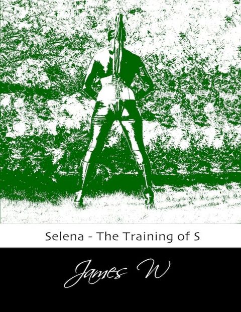 Selena - The Training of S(Kobo/電子書)