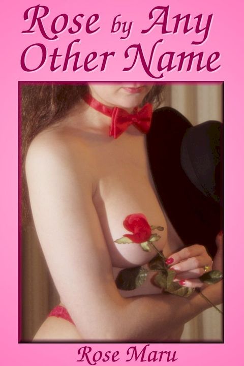 Rose by Any Other Name(Kobo/電子書)