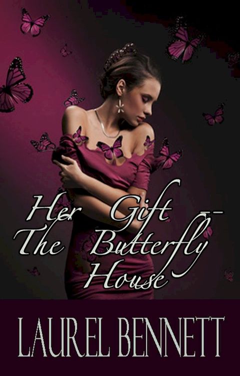 Her Gift: The Butterfly House(Kobo/電子書)