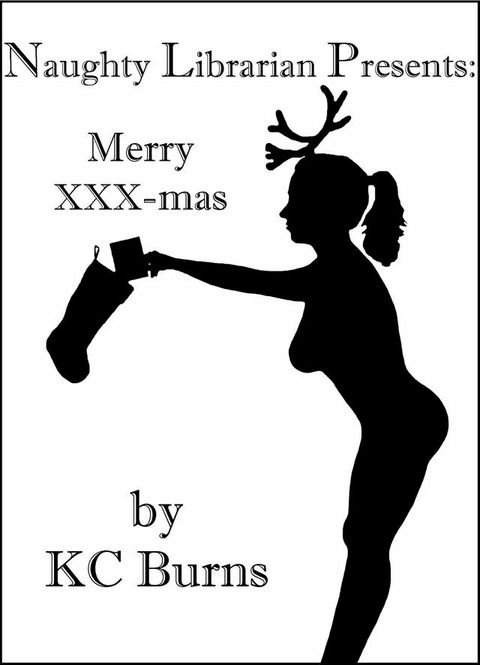 Naughty Librarian Presents: Merry XXX-mas(Kobo/電子書)