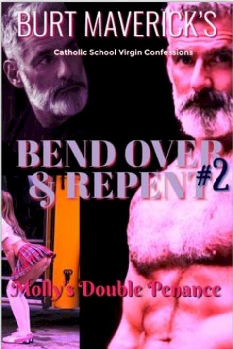 Bend Over and Repent 2(Kobo/電子書)