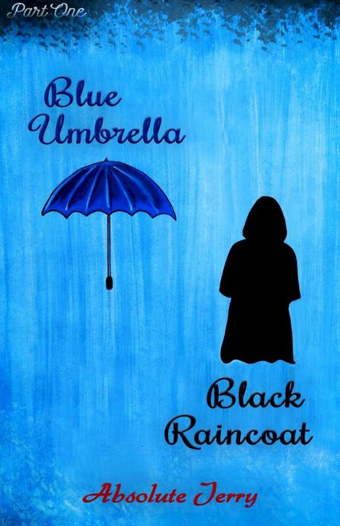 Blue Umbrella Black Raincoat (Part One)(Kobo/電子書)