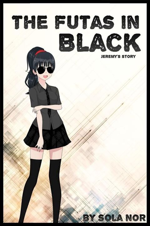 The Futas in Black: Jeremy's Story(Kobo/電子書)