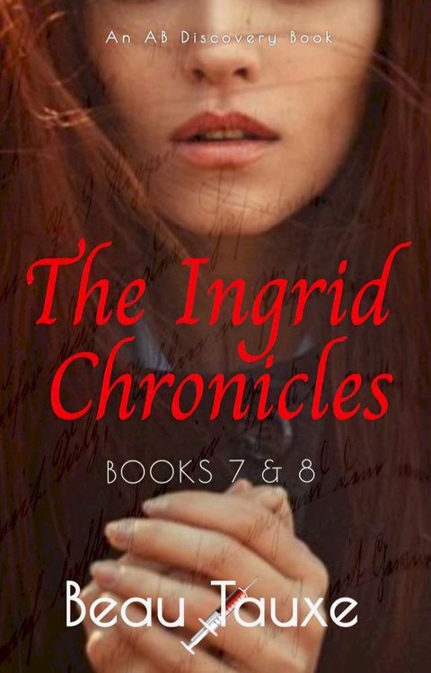 The Ingrid Chronicles Books 7 & 8(Kobo/電子書)