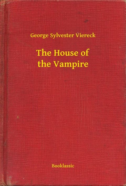 The House of the Vampire(Kobo/電子書)