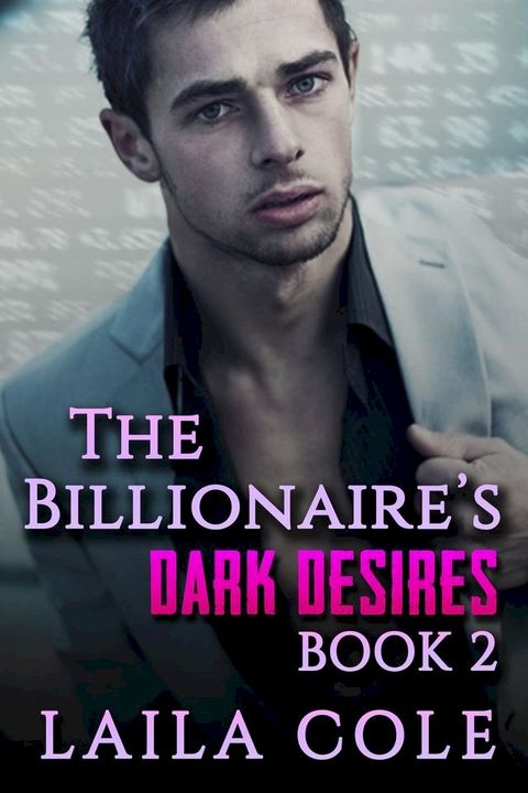 The Billionaire's Dark Desires - Book 2(Kobo/電子書)