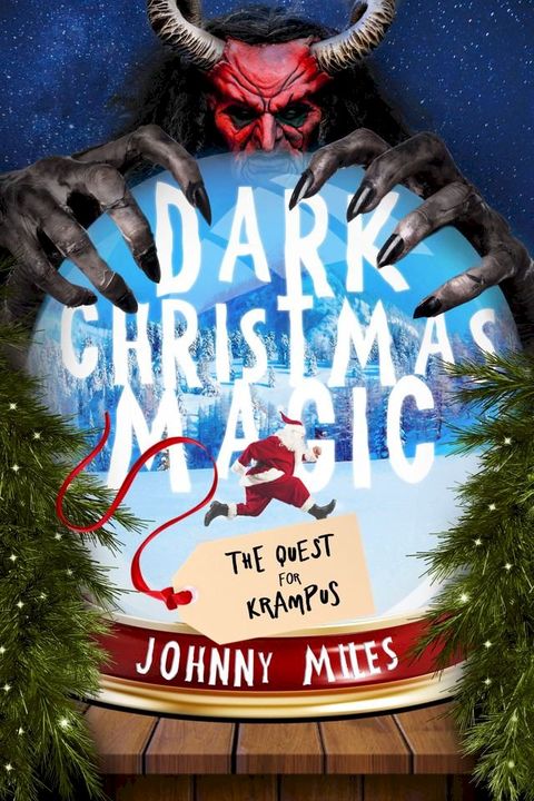 Dark Christmas Magic: The Quest for Krampus(Kobo/電子書)